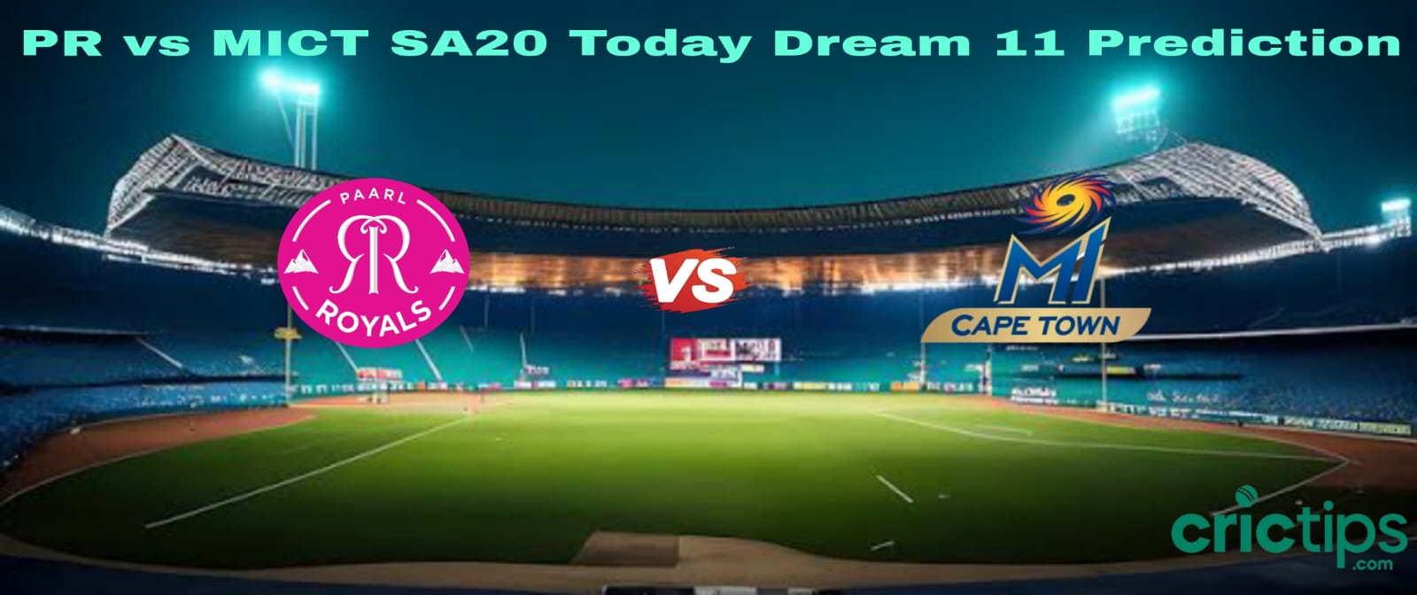 PR vs MICT Today Dream11 Prediction, Match-9, SA20 2025 Fantasy Cricket jeetwinbet.com - CricTips PR vs MICT Today Dream11 Prediction, Match-9, SA20 2025 Fantasy Cricket jeetwinbet.com
