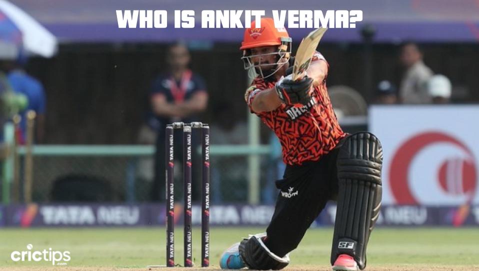 Who is Aniket Verma, the Uncapped SRH Explosive Batter? - CricTips Who is Aniket Verma, the Uncapped SRH Explosive Batter?