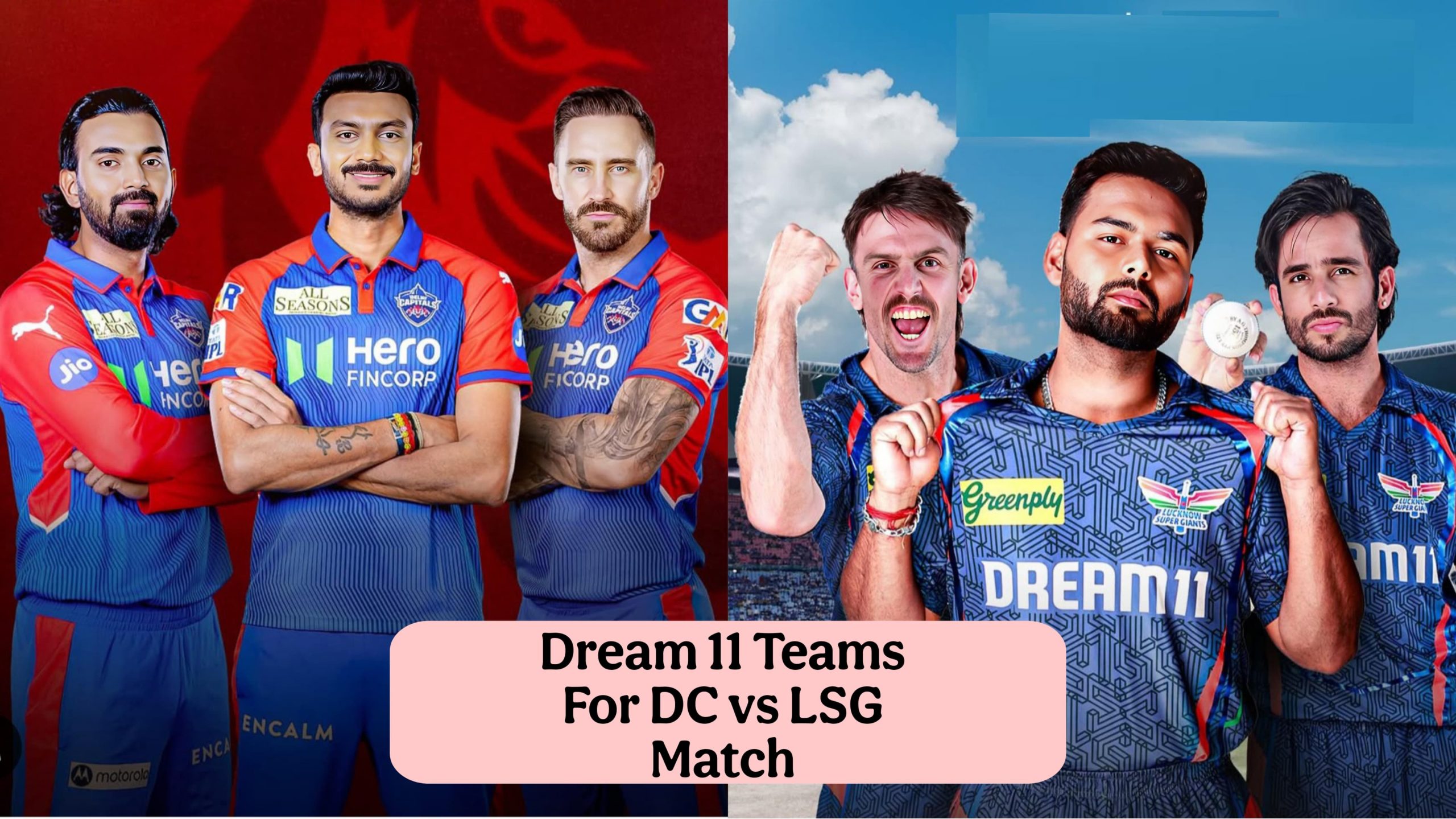 DC vs LSG Dream11 Teams, IPL T20 Fantasy Tips, Playing XI, and Who Will Win the Match?