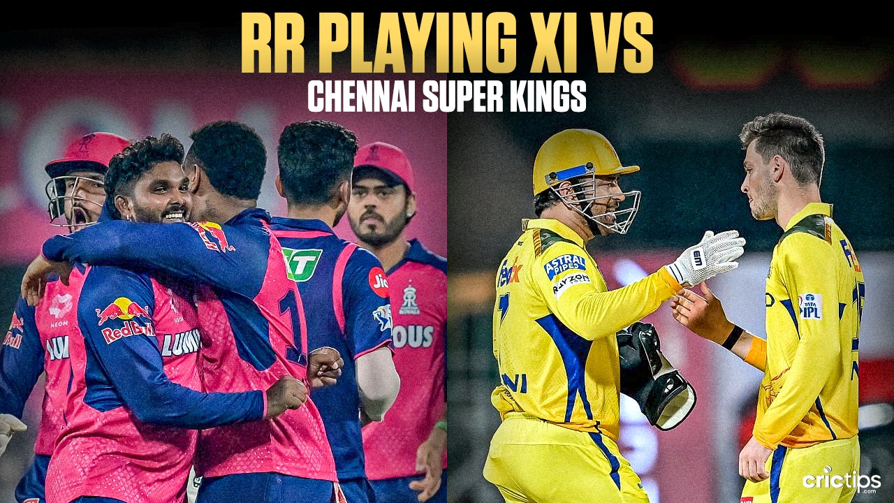 RR playing XI vs CSK - CricTips IPL 2025 RR Confirmed Playing XI vs CSK | jeetwinbet.com