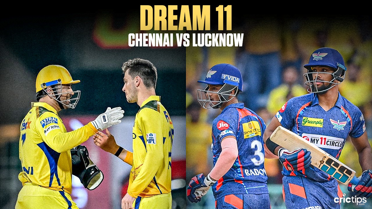 LSG vs CSK Today Dream11 Prediction, IPL 2025 Fantasy Cricket Tips, Playing XI Squad, and Pitch Report